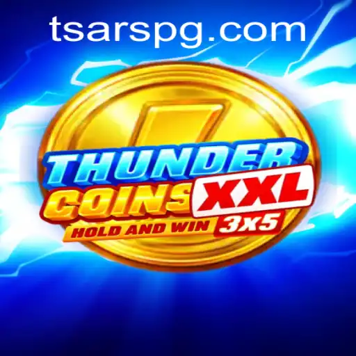 Exploring the World of ThunderCoinsXxl with EBE777 PG