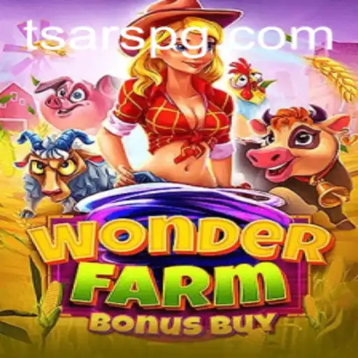 Discovering the Thrills of WonderFarmBonusBuy with ebe777 PG